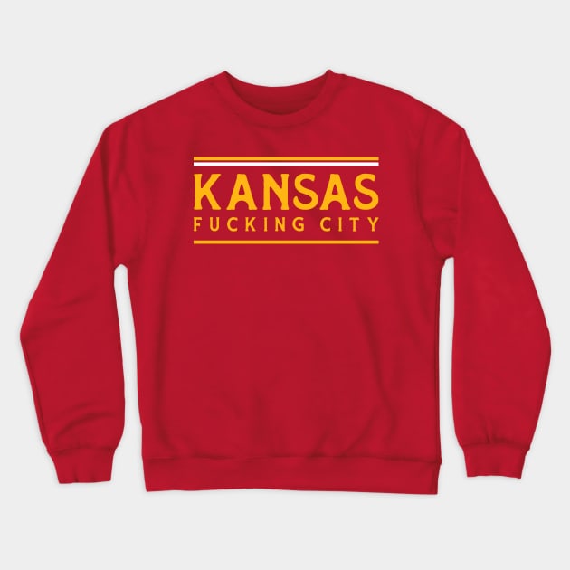 Kansas City - Kansas Fucking City Crewneck Sweatshirt by dentikanys